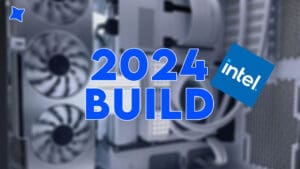 The Ultimate 2024 Build Guide